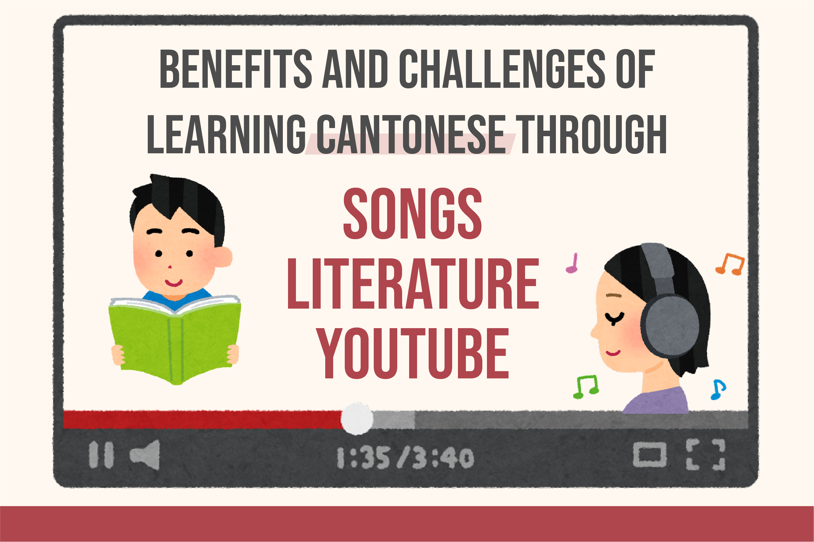 Benefits and Challenges of Learning Cantonese Through Songs, Literature, and YouTube